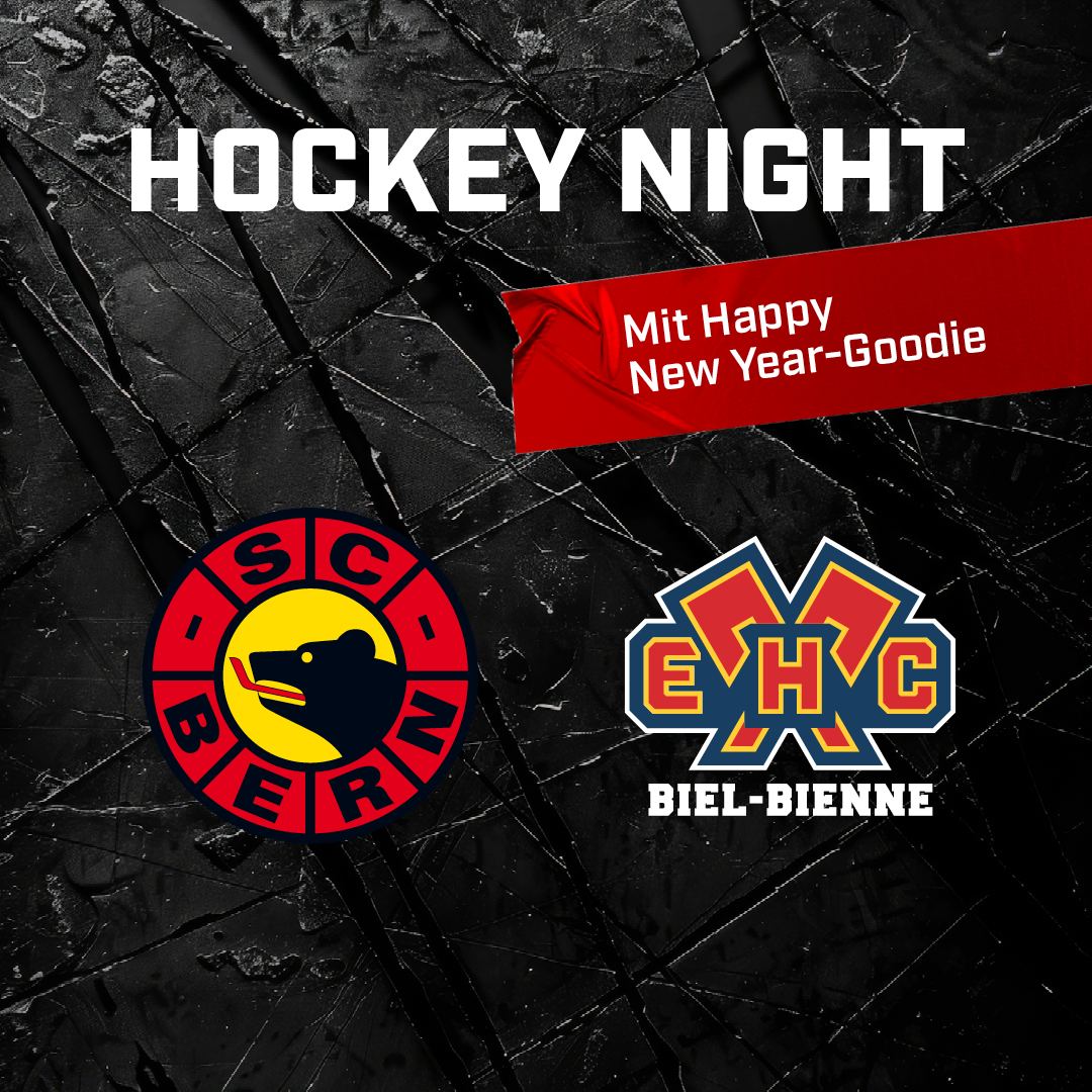 Hockey Night SCB vs. EHC Biel-Bienne 28.02.2026 mit Happy New Year-Goodie